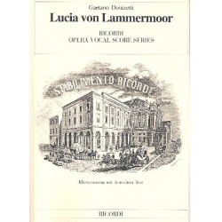 Lucia di Lammermoor : Klavierauszug (dt) - Gaetano Donizetti