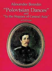 Polovtsian dances  and  In the Steppes of Central Asia : -Alexander Porfiryevich Borodin
