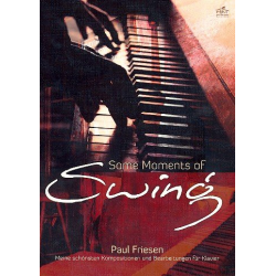 Some Moments Of Swing : - Paul Friesen