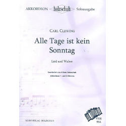 Alle Tage ist kein Sonntag : - Carl Clewing