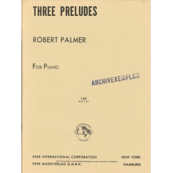 3 Preludes : for piano - Robert Palmer