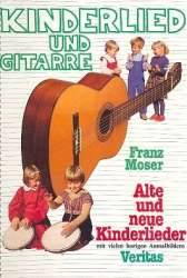 Kinderlied und Gitarre : 55 alte - Franz Josef Moser