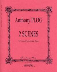 2 Scenes : - Anthony Plog