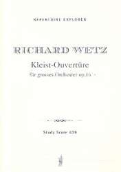 Kleist-Ouvertüre op.16 : - Richard Wetz