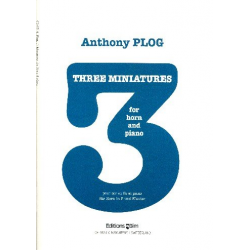 3 Miniatures : for horn in F and piano -Anthony Plog