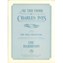 At the tomb of Charles Ives (1963) : - Lou Harrison