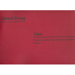 Talea : - Gérard Grisey