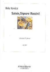 Salute, Signore Rossini! : für Klarinette - Bela Kovács