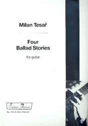 4 Ballad Stories : for guitar - Milan Tesar
