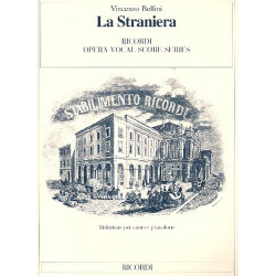 La Straniera : Opera - Vincenzo Bellini