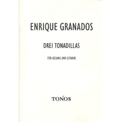 3 Tonadillas : für Gesang und Gitarre - Enrique Granados