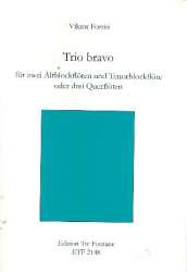 Trio Bravo : für 3 Blockflöten (AAT) - Viktor Fortin