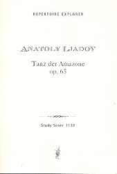 Tanz der Amazone op.65 : für Orchester - Anatoli Liadov