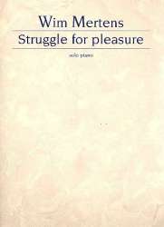 Struggle for Pleasure : for piano - Wim Mertens