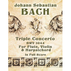 Triple Concerto BWV1044 : for flute, - Johann Sebastian Bach
