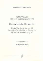 3 geistliche Chorwerke : für Soli, gem Chor - Arnold Ludwig Mendelssohn