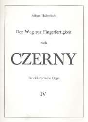 DER WEG ZUR FINGERFERTIGKEIT NACH - Carl Czerny
