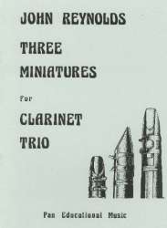 3 Miniaturen : für 3 Klarinetten - John Reynolds