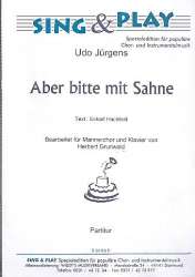 Aber bitte mit Sahne : für Männerchor - Udo Jürgens