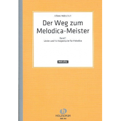 Der Weg zum Melodica-Meister Band 1 - Alfons Holzschuh