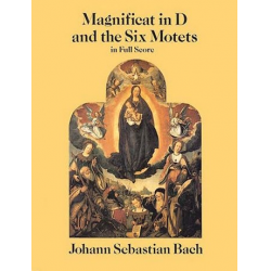 Magnificat D major BWV243 and the 6 Motets : - Johann Sebastian Bach