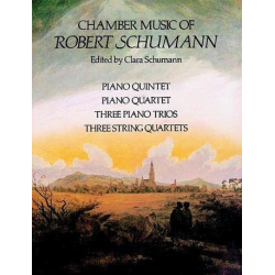 Chamber Music of Robert Schumann : -Robert Schumann