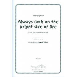 Always look on the bright Side of Life : - Eric Idle