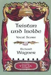 Tristan und Isolde : Opera - Richard Wagner