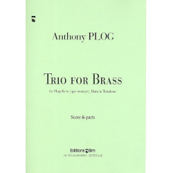 Trio for Brass : für Flügelhorn (Trompete, Horn und Posaune - Anthony Plog
