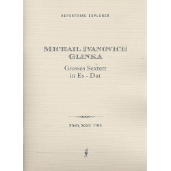Großes Sextett Es-Dur : für 2 Violinen, Viola, - Mikhail Glinka