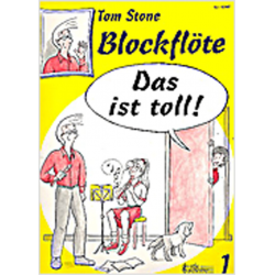 Blockflöte das ist toll - Band 1 -Tom Stone