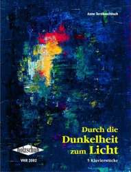 Durch die Dunkelheit zum Licht (+CD) : - Anne Terzibaschitsch