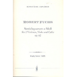 Streichquartett a-Moll op.62 : - Robert Fuchs