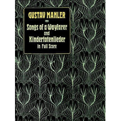 Songs of a Wayfarer and Kindertotenlieder : - Gustav Mahler