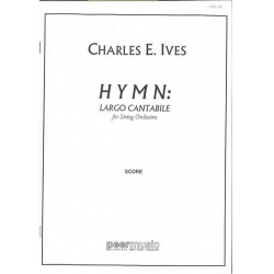 Hymn : - Charles Edward Ives