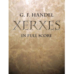 Xerxes : - Georg Friedrich Händel (George Frederic Handel)
