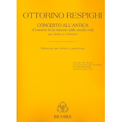 Concerto all'antica per violino e orchestra : - Ottorino Respighi