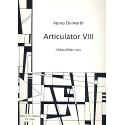 Articulator VIII : für Altblockflöte - Agnes Dorwarth