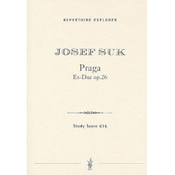 Praga Es-Dur op.26 : für Orchester - Josef Suk