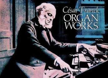 Organ Works -César Franck