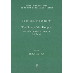 The Song of the Hoopoe, from the incidental music to The Birds' for Counter-tenor, treble or soprano & orchestra - Studi - Sir Charles Hubert Parry