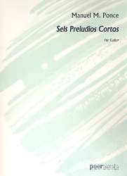6 preludios cortos : for guitar - Manuel Ponce