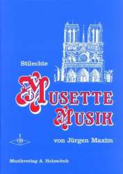 Stilechte Musette-Musik Band 1 : - Jürgen Maxim