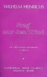 Frag nur den Wind für Männerchor - Wilhelm Heinrichs