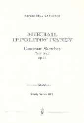 Caucasian Sketches op.10 : - Mikhail Ippolitov-Ivanov