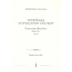 Caucasian Sketches op.10 : - Mikhail Ippolitov-Ivanov