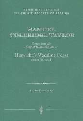 Hiawatha's Wedding Feast op.30,1 : - Samuel Coleridge-Taylor