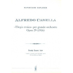 Elegia eroica op.29 : - Alfredo Casella Lavagnino