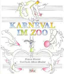 Karneval im Zoo : Liederheft - Franz Josef Moser