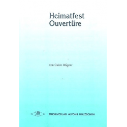 Heimatfest-Ouvertüre : für - Guido Wagner